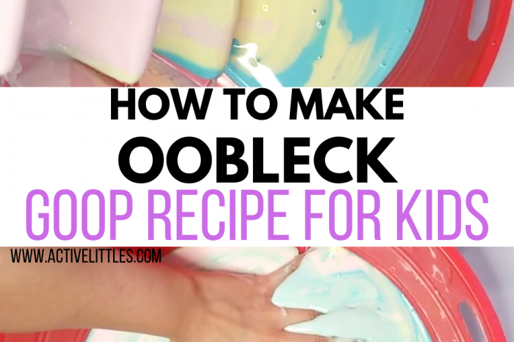 how to make oobleck for kids