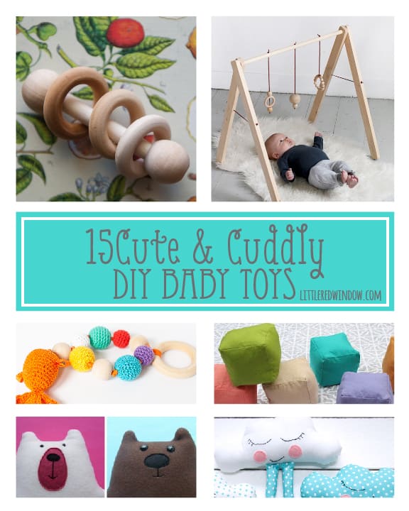 15 Cute and Cuddly DIY Baby Toys! | littleredwindow.com